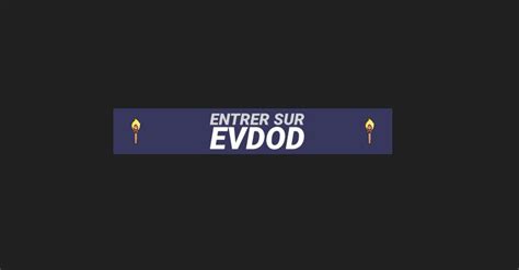 evdod devient|Pourquoi EVDOD ne fonctionne plus : causes et solutions .